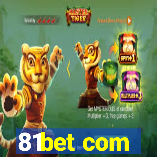 81bet com